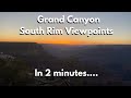 Grand Canyon South Rim Viewpoints in 2 minutes