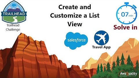 Create and Customize a List View-2 || Trailhead Challenge