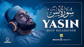 Surah Yasin (Yaseen) سورة يس | Marvelous Voice for Sleep, Relaxation & Anxiety Relief | Zikrullah TV