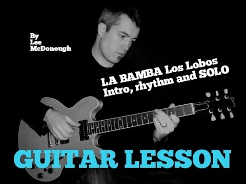 LA BAMBA Los Lobos SOLO, intro/chords Guitar lesson W/TABS