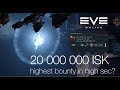 Eve Online -  20.000.000 ISK bounty in High Sec space