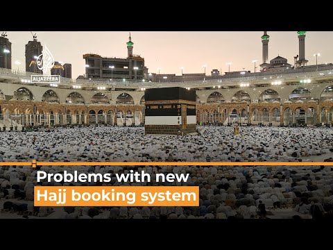 Muslims face problems with new Hajj booking system | Al Jazeera Newsfeed