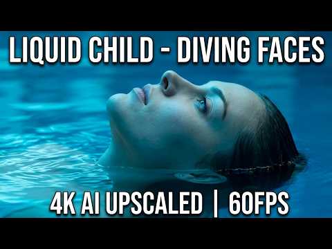 Liquid Child-Diving Faces-4K A.I.Upscale