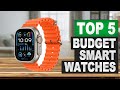 Top 5 BEST Budget Smartwatches in (2025) Watch Before You Buy!
