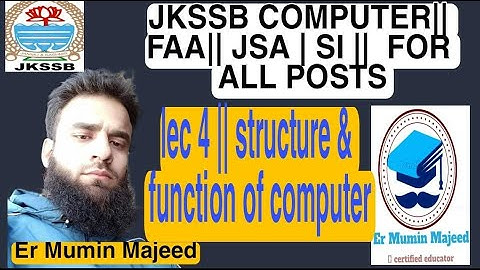 LEC 4 || STRUCTURE  & FUNCTION OF COMPUTER || JKSSB || FAA || JSA || SI || JA || ALL UPCOMING POSTS