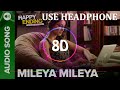 Mileya Mileya (8D-Audio) || Happy Ending || Saif Ali Khan || Ileana D'Cruz
