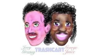 George & Jerry - TRASHCANT