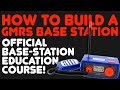 How To Build A GMRS Base Station - Everything You Need To Know To Put Together A GMRS Radio For Home