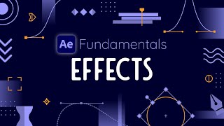 Effects in After Effects - AE Fundamentals