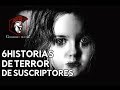 6 Historias Enviadas Por Suscriptores (Historias Y Relatos De Terror)