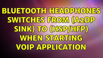 Ubuntu: Bluetooth Headphones switches from (A2DP sink) to (HSP/HFP) when starting VoIP application