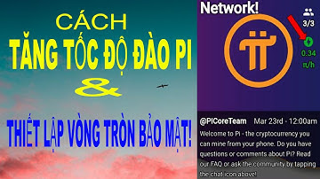 Cách Tăng Tốc Độ Đào Pi - Thiết Lập Vòng Tròn Bảo Mật