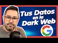 Cómo SABER si TUS DATOS ESTÁN SEGUROS - INFORME de GOOGLE - DARK WEB