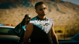 Desi Kalakaar (Slowed   Reverb) - Yo Yo Honey Singh | BARATO NATION