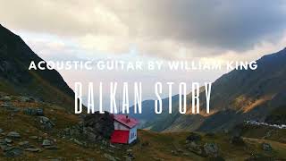 Balkan Story [ Soothing Relaxation Acoustic Guitar Study Sleep BGM ]