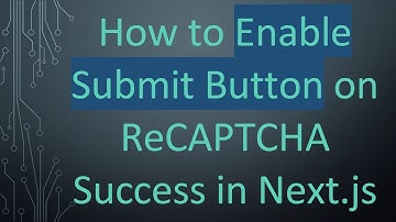 How to Enable Submit Button on ReCAPTCHA Success in Next.js