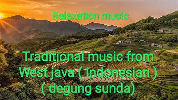 Traditional relaxation music from West Java (Sunda). An introduction to relaxing during the day