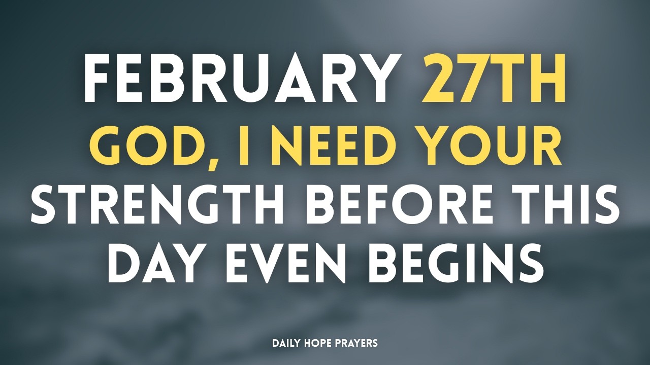 God, I Need Your Strength Before This Day Even Begins | Morning Prayer