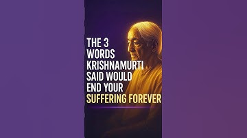 The 3 Words Krishnamurti Said Would End Your Suffering Forever | Ancient Secret Revealed