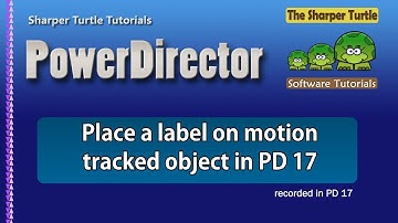 PowerDirector - Place a title on a motion tracked object in PD 17
