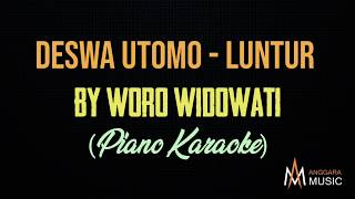 Deswa Utomo - Luntur by Woro Widowati (Piano Karaoke)