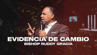 Evidencia de Cambio | Bishop Ruddy Gracia