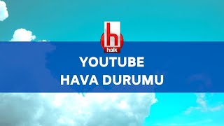 29 Ekim 2020 hava durumu | Halk Youtube Hava Durumu Resimi