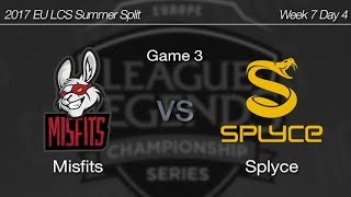 [ Misfits vs Splyce ] Game 3 - 2017 EU LCS Summer Week 7 Day 4 170724