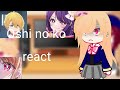 Oshi no ko react // Gacha Cute/GC // original // by @yuiwasfound