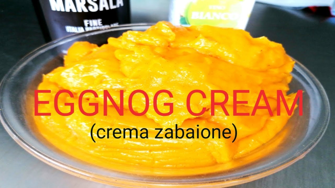 EGGNOG CREAM,CREMA ZABAIONE,HOW TO MAKE EGGNOG CREAM,ZABAGLIONE CREAM