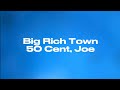 Big rich town  50 cent joe lyrics