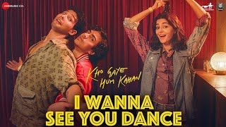 I WANNA SEE YOU DANCE | KHO GAYE HUM KAHAN | Siddhant , Ananya Pandey Adarsh | 2k Video mp4 Resimi