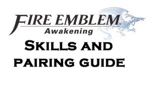 Fire Emblem Awakening ~ Children Guide (Inheritance, Skills, Galeforce) - The MetaGame