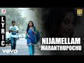 Ethir Neechal - Nijamellam Maranthupochu  Tamil Lyric | Sivakarthikeyan | Anirudh