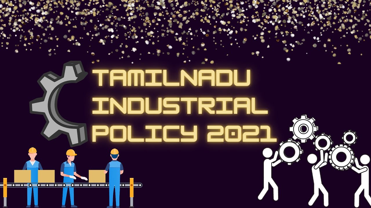 Industrial policy 2021 Tamil Nadu YouTube