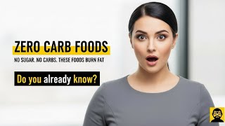 12 HEALTHIEST Foods With No Carbs &amp; No Sugar [UNBELIEVABLE]