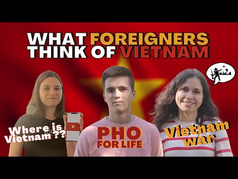 Video Người NƯỚC NGOÀI nghĩ gì về VIỆT NAM | What Foreigners... - youtube