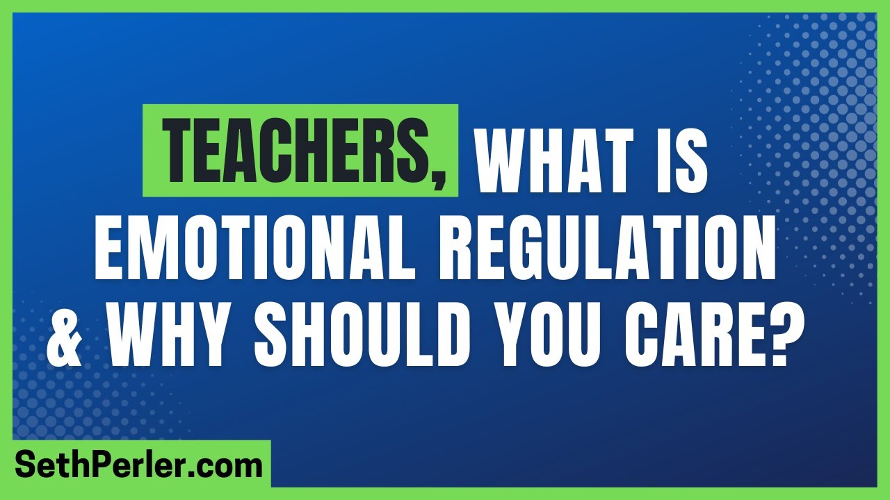 🧠 TEACHERS: What is Emotional Regulation? (and why does it matter) 
