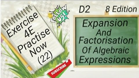 D2 Chapter4 - EX 4E PractiseNow (22)  Expansion and Factorisation Of Algebraic Expressions(8 Edi)