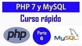 PHP 7 y MySQL - Curso Rápido - Parte 6 - Envío de datos con GET y POST