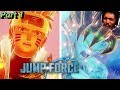 IT IS HERE! NARUTO VS GOKU OMGOSH!1!! | Jumpforce FULL GAME Part 1