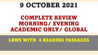 9 OCTOBER IELTS EXAM REVIEW: MORNING/EVENING/ ACADEMIC WITH 4 READING PASSAGES/ PREDCTIONS GONE TRUE