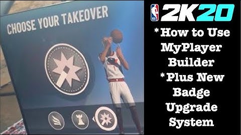 NBA 2K20 Player Builds How to use the MyPlayer Builder + New Badge Upgrade System FULLY EXPLAINED !!