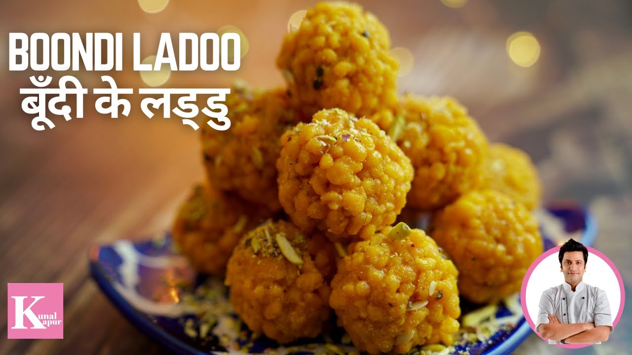 Boondi Ladoo Recipe | Motichoor Ladoo | Special Modak | Special Indian Sweets | Chef Kunal Kapur | Kunal Kapoor