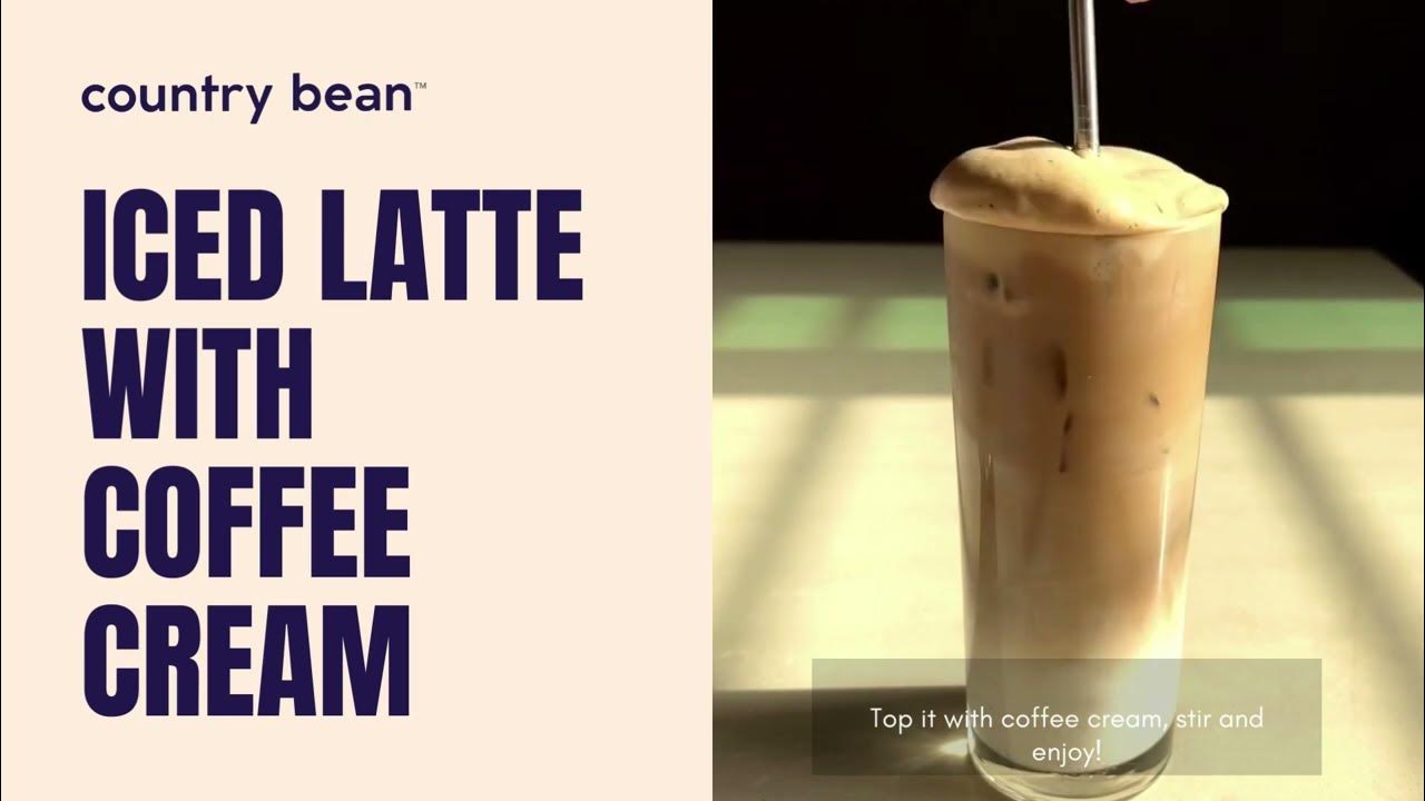 How to Make Iced Latte with Coffee Cream at Home Country bean YouTube