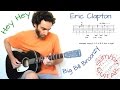 Hey hey big bill broonzy  in the style of eric clapton  guitar lesson  tutorial with tablature