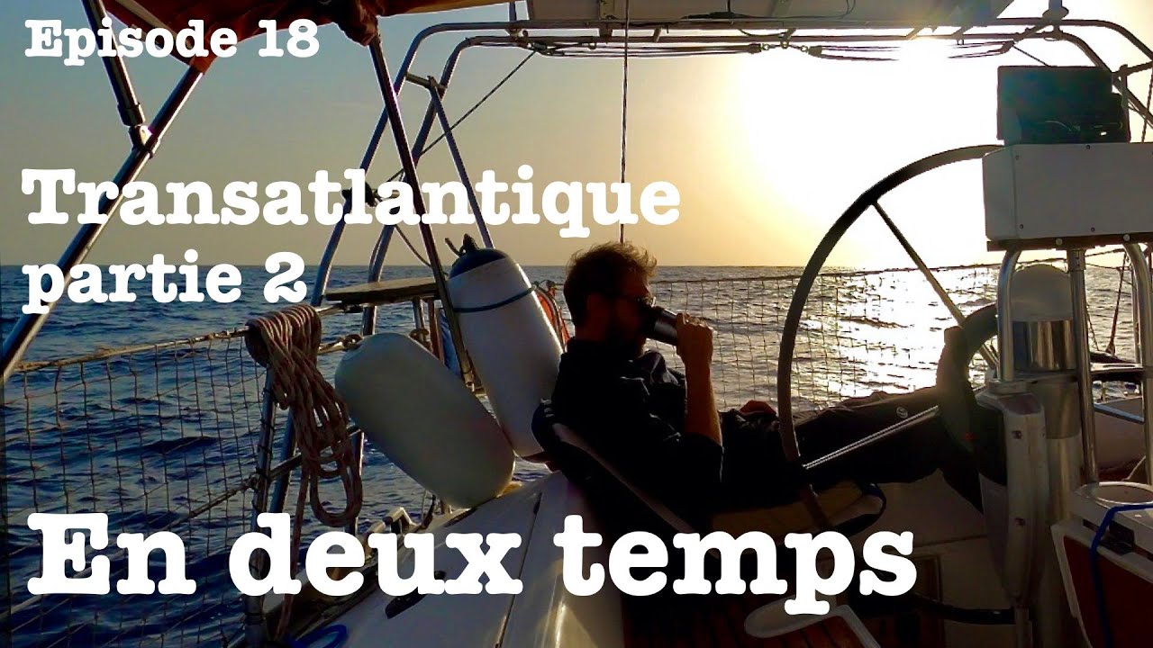 EP 18 - Transat' en deux temps (2/3)