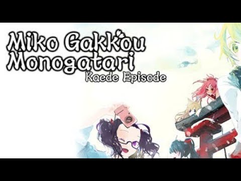 Miko gakku monogatari kaede episode