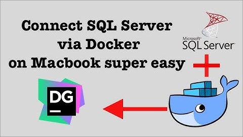 Connect SQL Server with Docker easily on MacOS in 5 Steps