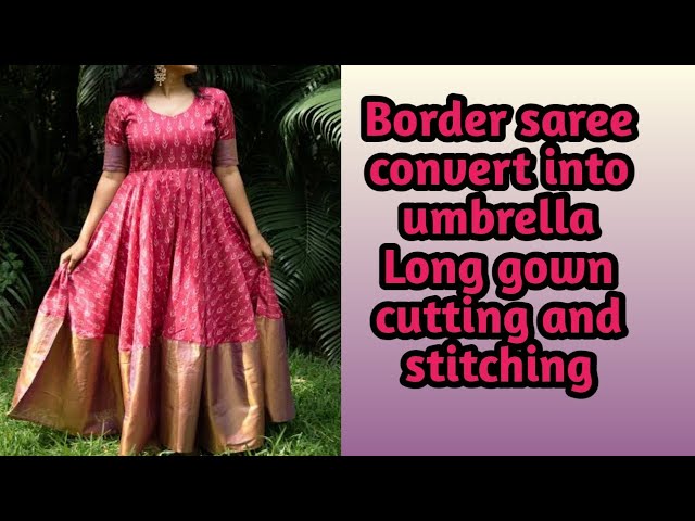 Convert Cotton Saree into Long Dress |Long frock cutting & stitching full  tutorial Step by Step - YouTube